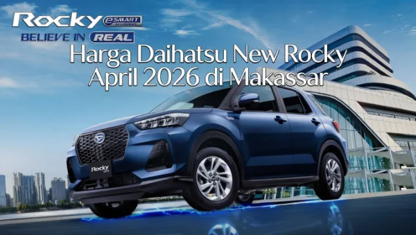 Harga Daihatsu New Rocky April 2026 di Makassar